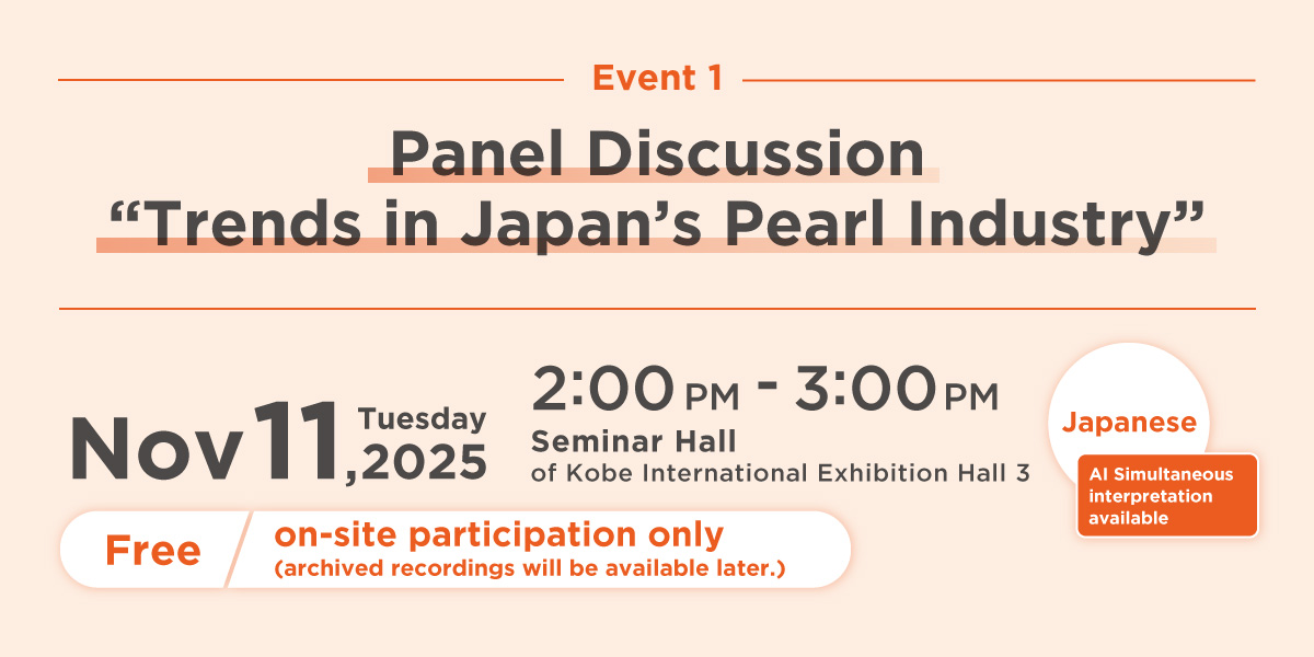 Panel Discussion: “Trends in Japan’s Pearl Industry”